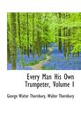 Every Man His Own Trumpeter Volume I