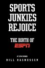 Sports Junkies Rejoice The Birth of ESPN
