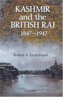 Kashmir and the British Raj 18471947