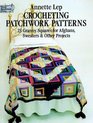 Crocheting Patchwork Patterns TwentyThree Granny Squares for Afghans Sweaters and Other Projects