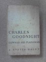 Charles Goodnight Cowman And Plainsman