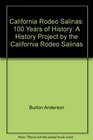 California Rodeo Salinas 100 Years of History A History Project by the California Rodeo Salinas