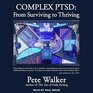 Complex PTSD From Surviving to Thriving