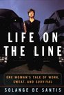 Life on the Line  One Woman's Tale of Work Sweat and Survival