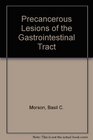 Precancerous Lesions of the Gastrointestinal Tract