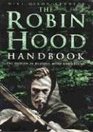 The Robin Hood Handbook The Outlaw in History Myth and Legend