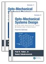 OptoMechanical Systems Design Fourth Edition Two Volume Set