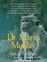Dr Mary's Monkey How the Unsolved Murder of a Doctor a Secret Laboratory in New Orleans and CancerCausing Monkey Viruses are Linked to Lee Harvey  Assassination and Emerging Global Epidemics