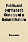 Public and Permanent Statutes of a General Nature