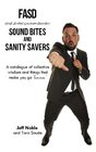 FASD Sound Bites and Sanity Savers A catalogue of collective wisdom and things that make you go 'hmmm'