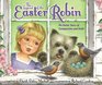 The Legend of the Easter Robin An Easter Story of Compassion and Faith