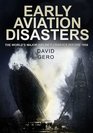 Early Aviation Disasters The World's Major Airliner Crashes Before 1950