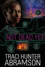 Not Dead Yet A Guardian Novel