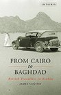 From Cairo to Baghdad British Travellers in Arabia