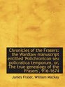 Chronicles of the Frasers the Wardlaw manuscript entitled 'Polichronicon seu policratica temporum