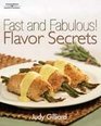 Fast and Fabulous Flavor Secrets