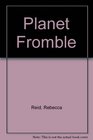 Planet Fromble