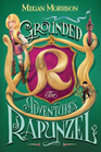 Grounded The Adventures of Rapunzel