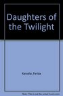 Daughters of the Twilight