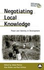 Negotiating Local Knowledge Power and Identity in Development