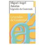 Legendes du Guatemala / Leyendas de Guatemala  BIlingual edition in French and Spanish