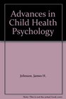 Advances in Child Health Psychology