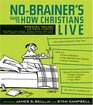 NoBrainer's Guide to How Christians Live