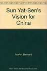 Sun YatSen's Vision for China