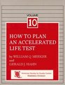 How to Plan an Accelerated Life Test Some Practical Guidelines