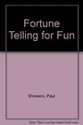 Fortune Telling for Fun
