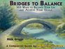 Bridges to Balance: 365 Ways to Balance Your Life and Achieve Your Goals