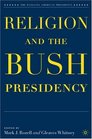 Religion and the Bush Presidency