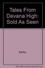 Tales From Devana High Sold As Seen