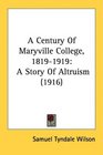 A Century Of Maryville College 18191919 A Story Of Altruism