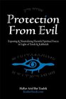 Protection From Evil  Exposing Harmful Spiritual Forces in Light of Torah/Kabbalah