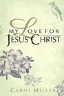 My Love for Jesus Christ