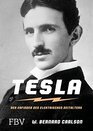 Tesla Der Erfinder des elektrischen Zeitalters