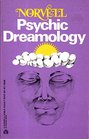 Psychic dreamology