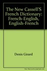The New Cassell's French dictionary FrenchEnglish EnglishFrench