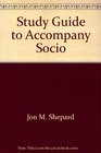 Study Guide to Accompany Socio