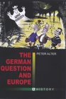 The German Question and Europe A History