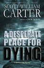 A Desperate Place for Dying: A Garrison Gage Mystery
