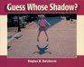 Guess Whose Shadow