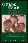 Surviving Financial Downsizing: A Practical Guide to Living Well on Less Income