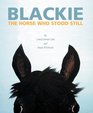 Blackie The Horse Who Stood Still