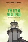The Living Word of God Rethinking the Theology of the Bible