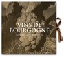 Coffret vins de Bourgogne  Histoire  Dgustation