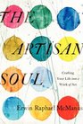 The Artisan Soul Crafting Your Life into a Work of Art