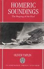 Homeric Soundings The Shaping of the Iliad