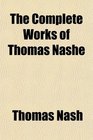 The Complete Works of Thomas Nashe MemorialIntroduction I Biographical Anatomie of Absurditie 1589 MartinMarPrelate Tractates 1589